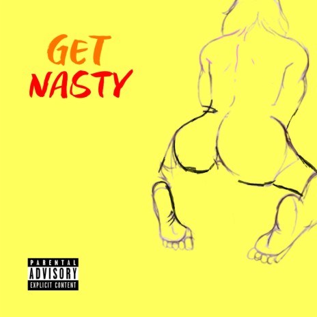 GET NASTY (On The)