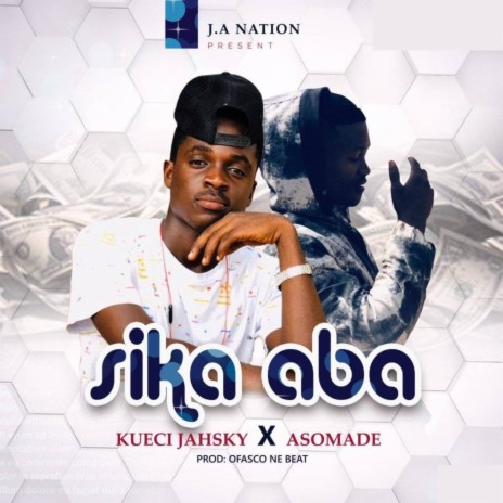 Sika Aba ft. Asomade | Boomplay Music