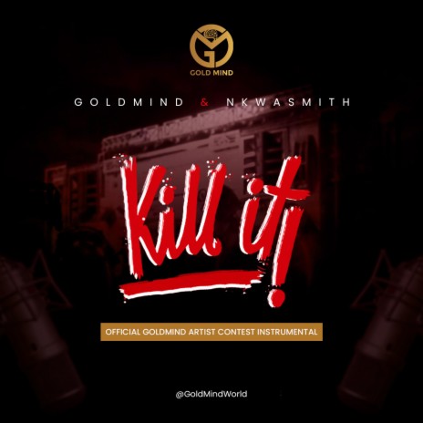 Kill It ft. Nkwasmith | Boomplay Music