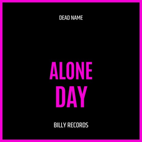 Alone Day | Boomplay Music