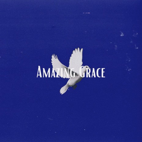 Amazing Grace | Boomplay Music