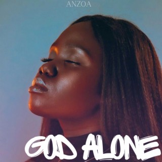 God Alone lyrics | Boomplay Music