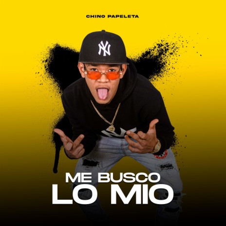 Me Busco Lo Mio ft. Chino Papeleta | Boomplay Music