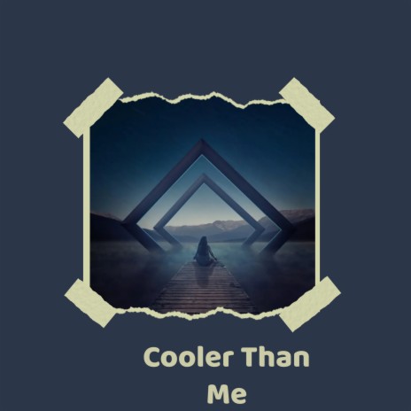 Cooler Than Me | Boomplay Music