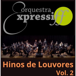 Orquestra Expressiff - Hinos de Louvores, Vol. 2