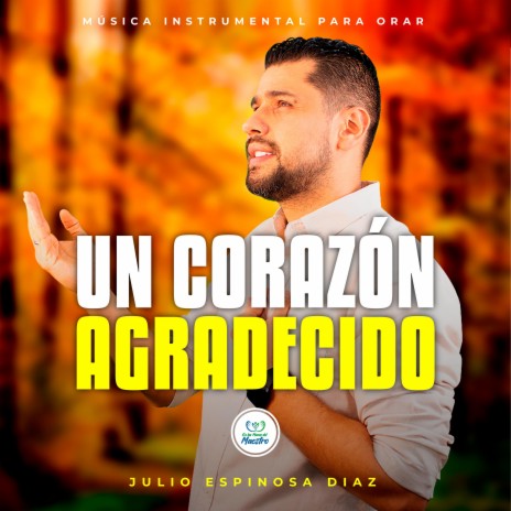 Un corazón agradecido | Boomplay Music