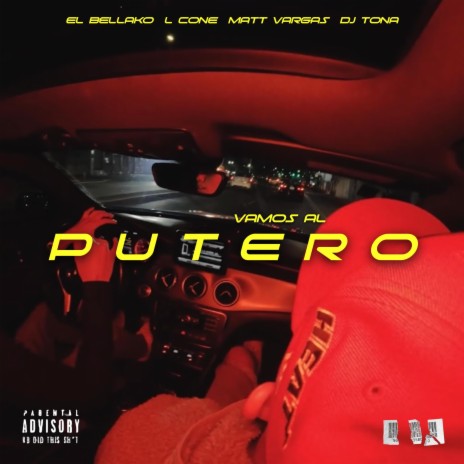 Vamos al Putero ft. DJ Tona, El Bellako & L-CONE | Boomplay Music