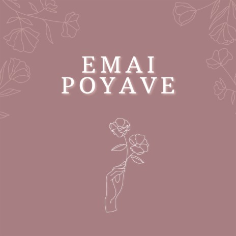 Emai Poyave ft. Being Human | Boomplay Music