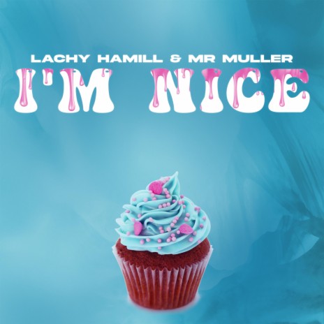 I'm Nice ft. Mr Muller | Boomplay Music