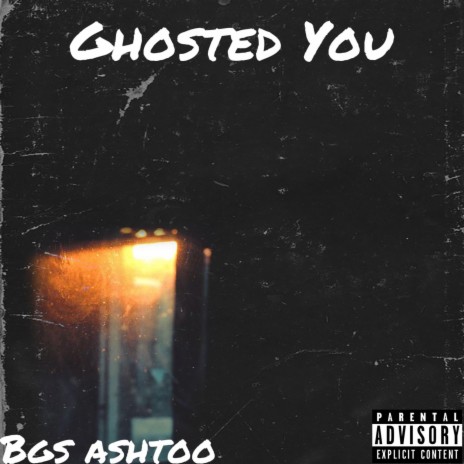 Ghosted You | Boomplay Music