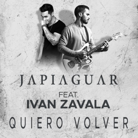 Quiero Volver ft. Ivan Zavala | Boomplay Music