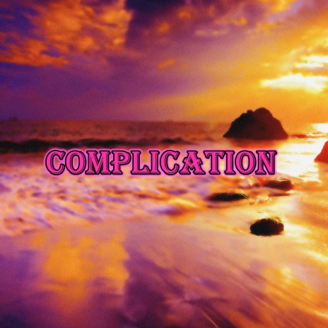 Complication | Boomplay Music