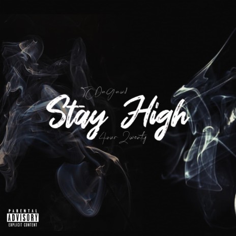 Stay High ft. 4our2wenty | Boomplay Music