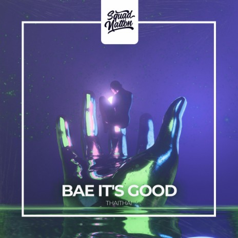 Bae It's Good | Boomplay Music