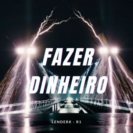 Fazer Dinheiro ft. R1 | Boomplay Music