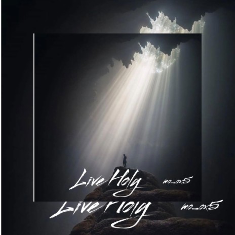 Live Holy (Live) | Boomplay Music