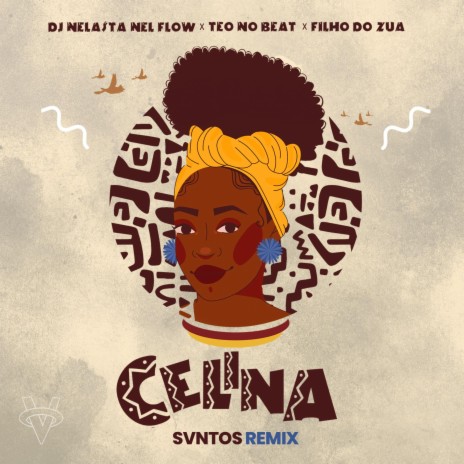 Celina (SVNTOS Remix) ft. Filho do Zua, Teo No Beat & SVNTOS