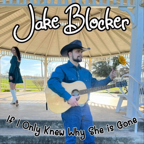 If I Only Knew Why She Is Gone (feat. Jadyn Rylee) | Boomplay Music