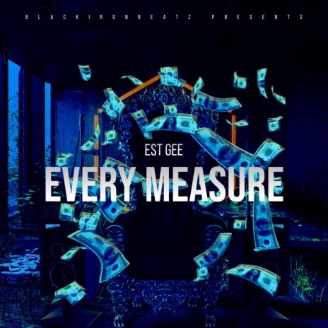 Est Gee (Every Measure)