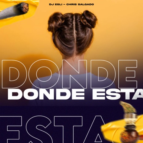 Donde Esta ft. Chris Salgado | Boomplay Music