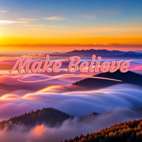 Make believe (Sped-up)