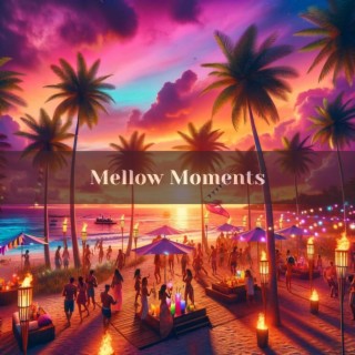 Mellow Moments: Chill Out Delights