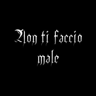 Non ti faccio male lyrics | Boomplay Music