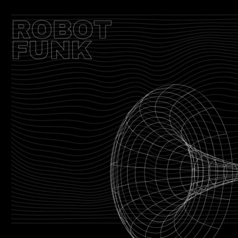 Robot Funk | Boomplay Music