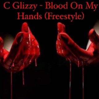 Blood On My Hands (freestyle)