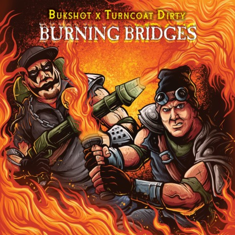 Burning Bridges ft. Turncoat Dirty | Boomplay Music