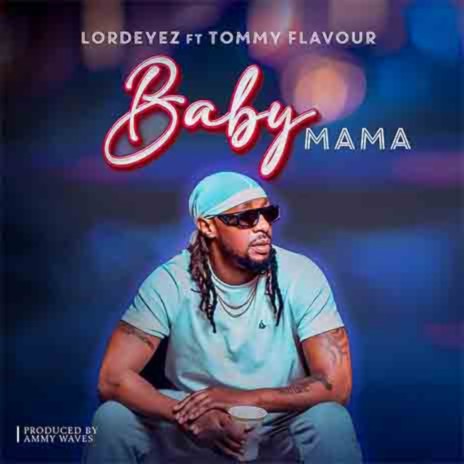 Baby Mama ft. Tommy Flavour | Boomplay Music