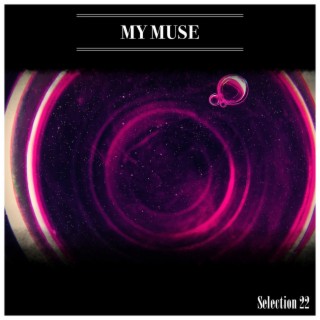 My Muse Selection 22