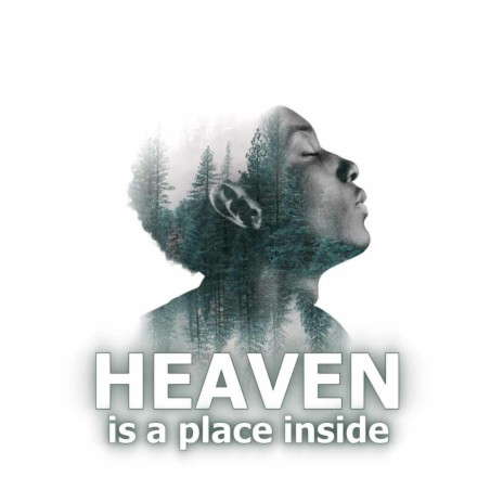 Heaven is a Place Inside ft. Chris Spruit | Boomplay Music