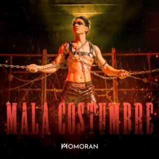 Mala Costumbre lyrics | Boomplay Music