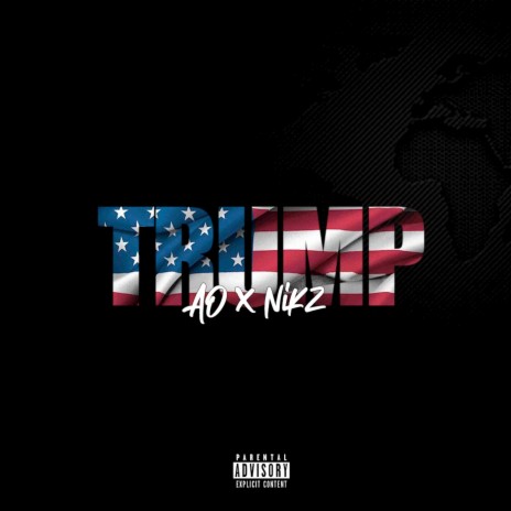 TRUMP ft. AO & A9Nikz | Boomplay Music