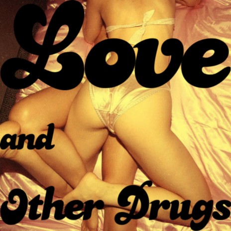 Love and Other Drugs (Single Version) | Boomplay Music
