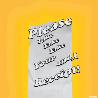 Please Take Your Receipt!