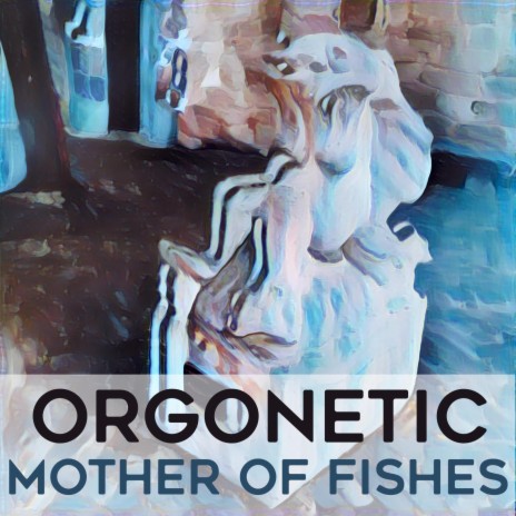 Mother of Fishes | Boomplay Music