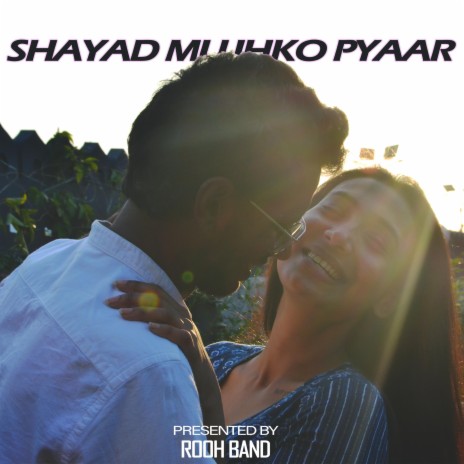 Shayad Mujhko Pyaar | Boomplay Music