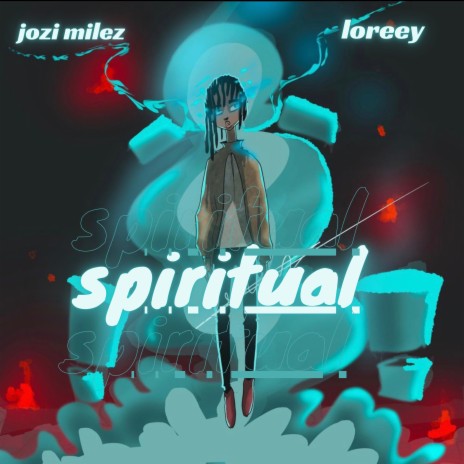 SPIRITUAL ft. Loreey | Boomplay Music