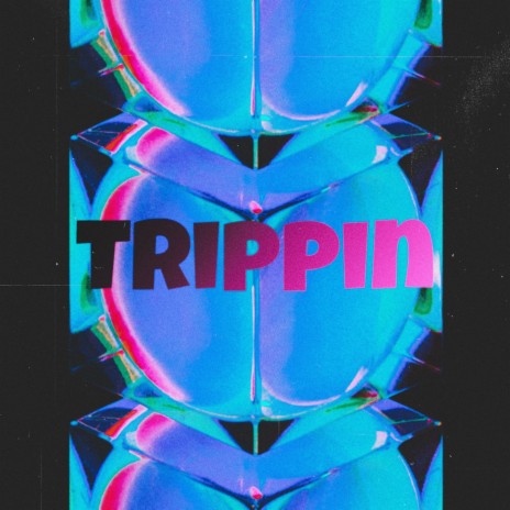 Trippin | Boomplay Music