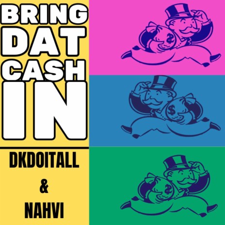 Bring Dat Cash In ft. Nahvi | Boomplay Music