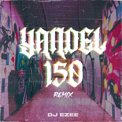 Yandel 150 (Remix) | Boomplay Music