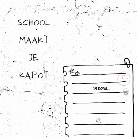 School maakt je kapot | Boomplay Music