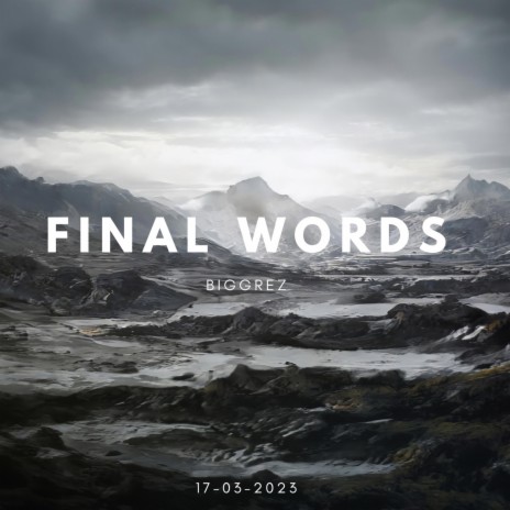 Final Words | Boomplay Music