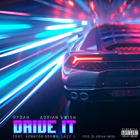 Drive It (feat. Kennyon Brown & Lazy J) | Boomplay Music