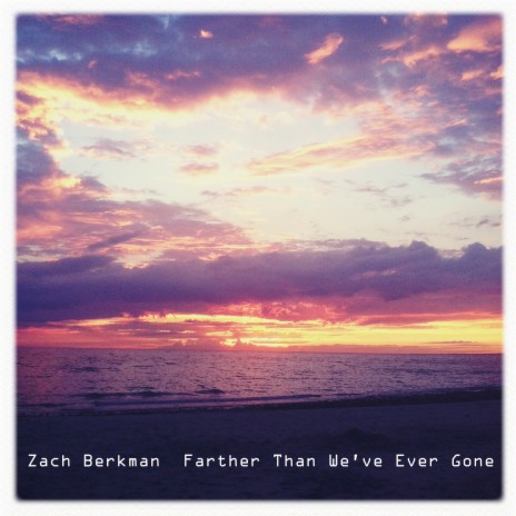 Farther Than We've Ever Gone | Boomplay Music