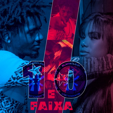 10 É Faixa ft. BlakkClout & Pile Beats | Boomplay Music