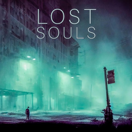 Lost Souls | Boomplay Music