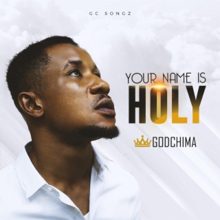 YOUR NAME IS HOLY lyrics | Boomplay Music